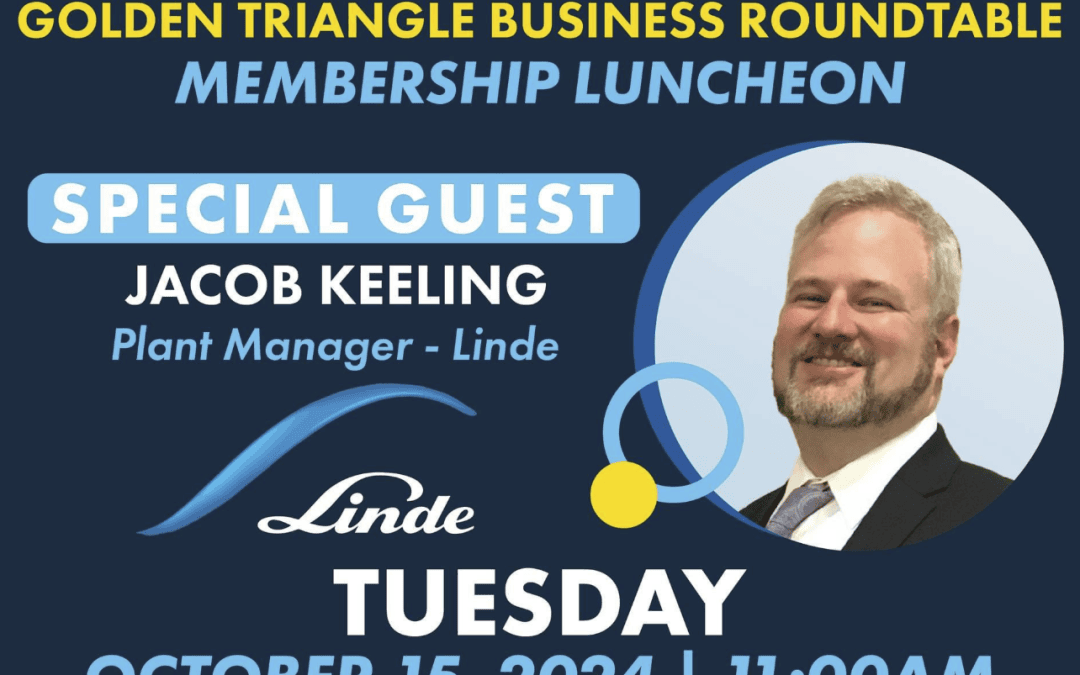 Register Now for the Golden Triangle Business Roundtable Membership Luncheon October 15 – Port Neches, Tx